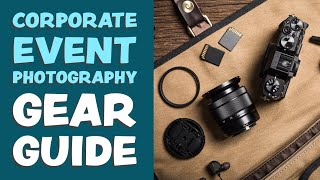 Corporate Event Photography Gear Guide and How I Photograph Events [upl. by Brecher958]