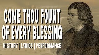 Come Thou Fount of Every Blessing  story behind the hymn [upl. by Nnayrrehs]