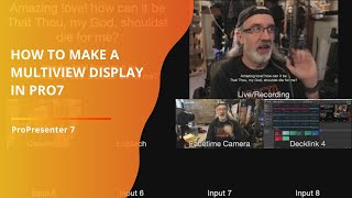 How to make a multiview in ProPresenter 7 Pro7 [upl. by Martel]