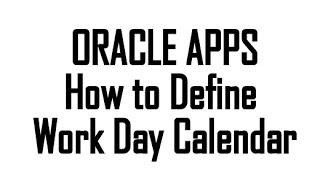 How to Define Work Day Calendar in Oracle Apps Inventory [upl. by Melina]