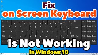 How to Fix On Screen Keyboard is Not Working in Windows 10 PC or Laptop [upl. by Zimmerman647]