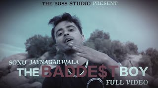 The Baddest Boy Full Video Sonu Jaynagarwala  Sound Scape [upl. by Narton]