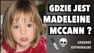 ZAGINIĘCIE MADELEINE MCCANN  Gdzie jest Madeleine  10 ROCZNICA ZAGINIĘCIA ZAGADKI KRYMINALNE [upl. by Lledal43]