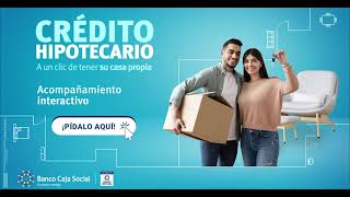 Descubra aquí el Crédito Hipotecario de Banco Caja Social [upl. by Gerstein]