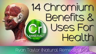 Chromium Benefits and Uses Trace Mineral [upl. by Eniotna898]