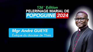 Popenguine2024 Message de Mgr André GUEYE Evêque du Diocèse de Thiès [upl. by Semele]