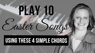 Play 10 Easter Songs using these 4 SIMPLE CHORDS [upl. by Hook]