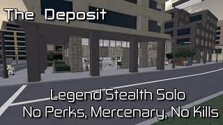 The Deposit  No Perks Mercenary No Kills Legend Stealth Solo Roblox Entry Point [upl. by Ysnat]