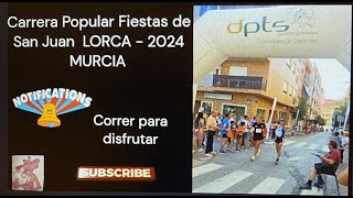 Carrera Popular Fiestas de San Juan  Lorca  Murcia 2024 running runningmotivation murcia [upl. by Rim]