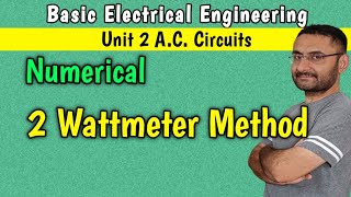 Numerical on Two Wattmeter method Measurement of Power in 3 phase circuit system BEE [upl. by Siravat961]