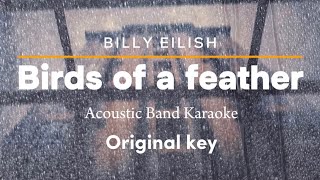 Birds of a Feather by Billie Eilish  Acoustic Band Karaoke Version Original Key [upl. by Abeh]