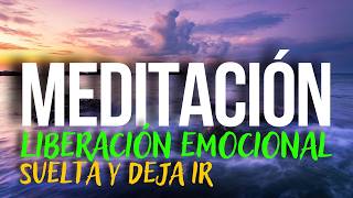 MEDITACIÓN GUIADA SUELTA y DEJA IR 🙏🏼✨ LIBERA EMOCIONES  MINDFULNESS l MEDITACIÓN Y RELAJACIÓN19 [upl. by Fassold]