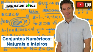 Conjuntos Numéricos Números Naturais e Inteiros Aula 1 de 4 [upl. by Casady]