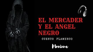 El mercader y el ángel negro  CUENTOS CORTOS de misterio para dormir  Voz Humana [upl. by Gebhardt]