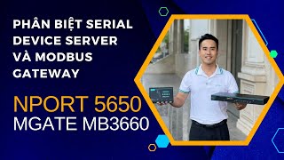 Nport 5650 amp Mgate MB3660 Phân biệt Serial Device Server và Modbus Gateway Moxa [upl. by Ettennaej550]