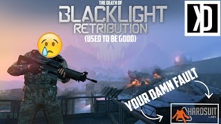 The Rant  The Death of Blacklight Retribution [upl. by Banky]