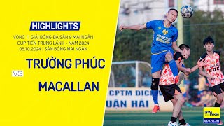 Highlights Vòng 1  Trường Phúc vs Macallan [upl. by Aleel806]