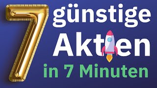 7 günstige Aktien [upl. by Leuname346]