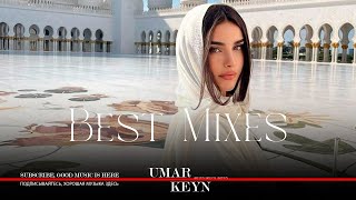 Umar Keyn  Best Deep House music for August [upl. by Petey]