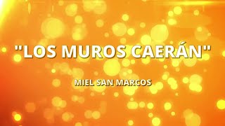 Los Muros Caerán  Miel San Marcos  CON LETRA  Alabanzas Cristianas [upl. by Ailuy]