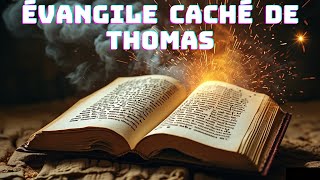 Le Secret Caché de lÉvangile de Thomas  Le Texte Interdit qui Révèle les Paroles Cachées de Jésus [upl. by Eittel]