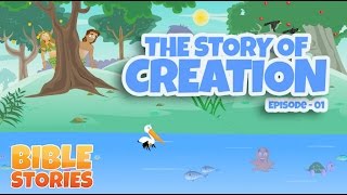 Bible Stories for Kids The Story of Creation Episode 1 [upl. by Eytteb530]