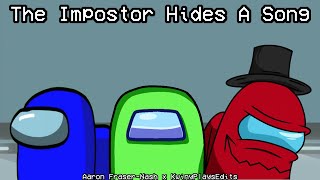 Mashup  Aaron FraserNash x KwinyPlaysEdits  The Impostor Hides A Song [upl. by Nico]