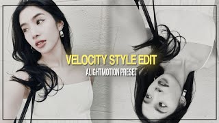 VELOCITY STYLE BASE  PRESET Alightmotion [upl. by Parrish794]