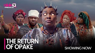 THE RETURN OPAKE  Latest 2023 Yoruba Movie Starring Odunlade Adekola Ronke Odusanya Iya Gbonkan [upl. by Vig]