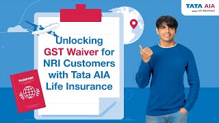 GST waiver process for Tata AIA NRI customers [upl. by Izmar]