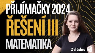 Přijímačky na střední 2024  Řešení z matematiky III část [upl. by Netram535]