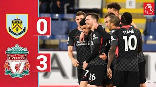 Highlights Burnley 03 Liverpool  Firmino Phillips amp Ox on target in key Turf Moor win [upl. by Ahsiaa]