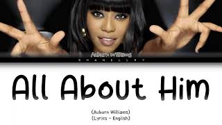 Auburn Williams  ALL ABOUT HIM Lyrics [upl. by Alahcim]