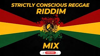 Strictly Conscious Reggae Riddim  Reggae Mix 2024 [upl. by Frodina]