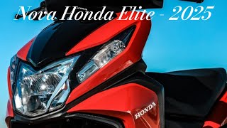 Nova Honda Elite  2025 [upl. by Dionysus688]