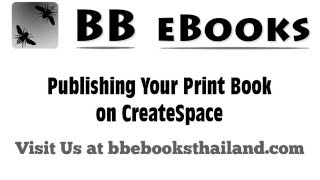 Publishing Your Print Book on CreateSpace [upl. by Alves863]