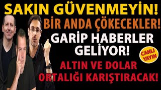 SAKIN GÜVENMEYİN BİR ANDA ÇÖKECEKLER GARİP HABERLER GELİYOR ALTIN VE DOLAR ORTALIĞI KARIŞTIRACAK [upl. by Gracye]