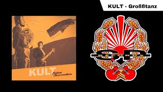 KULT  Großßtanz OFFICIAL AUDIO [upl. by Dickson]