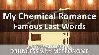 My Chemical Romance  Famous Last Words Drumless with Metronome [upl. by Holli]