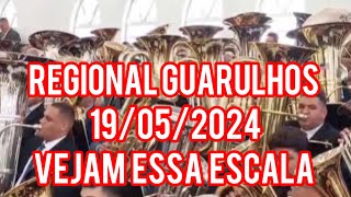 ENSAIO REGIONAL 19052024 CCB GUARULHOS  ESCALA HARMÔNICA 🔥🔥 [upl. by Lodovico]