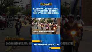 SANCIONAN LEY QUE ELIMINA INMOVILIZACIÓN DE MOTOS POR INFRACCIONES MENORES [upl. by Atikel478]