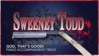 God Thats Good  Sweeney Todd  Piano AccompanimentRehearsal Track [upl. by Lala]