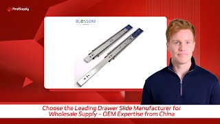 Choose the Leading Drawer Slide Manufacturer for Wholesale Supply  OEM Expertise from China [upl. by Ibrahim]