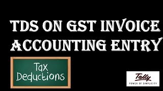 TDS entry when GST is charged in the Bill  TDS GST Tax Deducted at Source in Tally [upl. by Nahtanod]