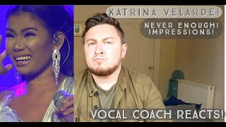 Vocal Coach Reacts Katrina Velarde Never Enough amp Impersonating Singers [upl. by Sievert520]