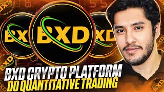 BXD CRYPTO QUANTIFY PLATFORM 🔥DO QUANTITATIVE TRADING [upl. by Beaudoin]