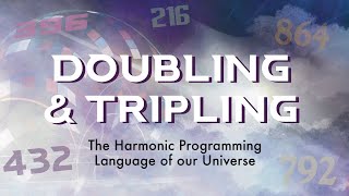 Doubling amp Tripling  The Harmonic Programming Language of our Universe  Music of the Spheres [upl. by Nwonknu]