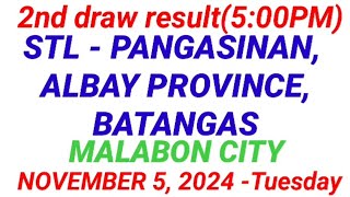 STL  PANGASINAN ALBAY PROVINCE BATANGAS 2ND DRAW RESULT 500 PM DRAW November 5 2024 [upl. by Rubenstein]