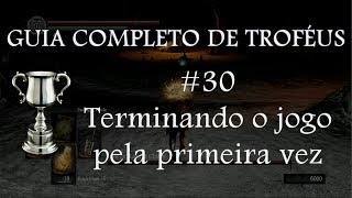 Dark Souls  Guia Completo de Troféus 30  Terminando o jogo pela primeira vez [upl. by Adnirim]