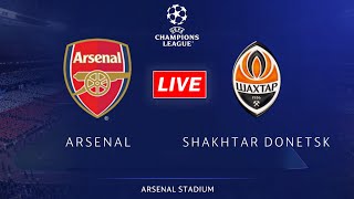 🔴Arsenal vs Shakhtar Donetsk  UEFA Champions League Match Live [upl. by Michaelina656]